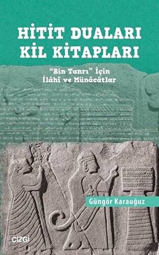 Hitit Duaları Kil Kitapları - 1