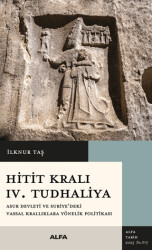 Hitit Kralı IV. Tudhaliya - Alfa Yayınları
