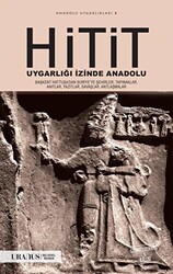 Hitit Uygarlığı İzinde Anadolu - 1