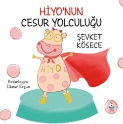 Hiyo’nun Cesur Yolculuğu - Luna Çocuk Yayınları