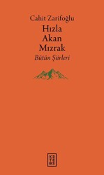 Hızla Akan Mızrak - Bütün Şiirleri - 1