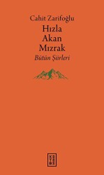 Hızla Akan Mızrak - Bütün Şiirleri - 1