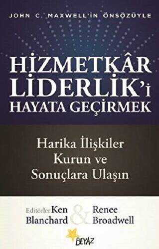 Hizmetkar Liderlik’i Hayata Geçirmek - 1