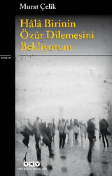 Hâlâ Birinin Özür Dilemesini Bekliyorum - Yapı Kredi Yayınları