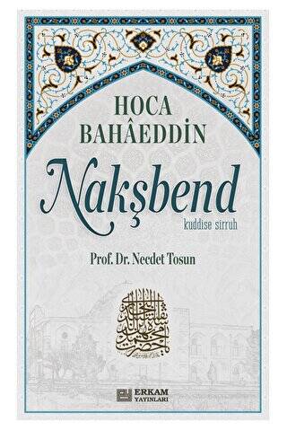 Hoca Bahaeddin Nakşbend - 1