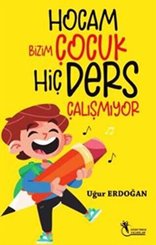 Hocam Bizim Çocuk Hiç Ders Çalışmıyor - 1