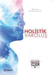 Holistik Varoluş - 1