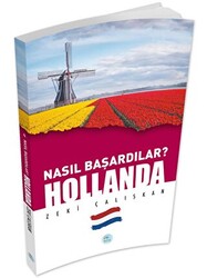 Hollanda - Nasıl Başardılar? - 1