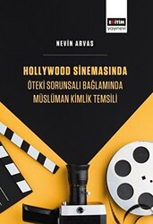Hollywood Sinemasında Öteki Sorunsalı Bağlamında Müslüman Kimlik Temsili - 1