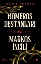Homeros Destanları ve Markos İncili - Tin Yayınları