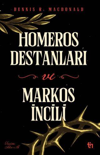 Homeros Destanları ve Markos İncili - 1