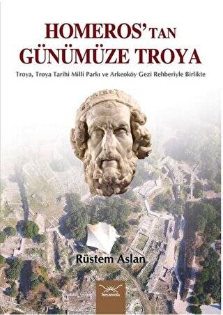 Homeros’tan Günümüze Troya - 1