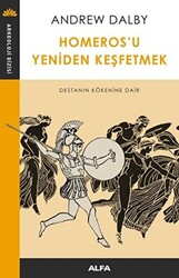 Homeros`u Yeniden Keşfetmek - 1