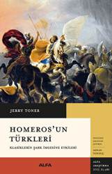 Homeros’un Türkleri Klasiklerin Şark İmgesine Etkileri - 1