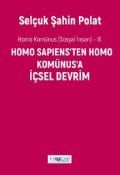 Homo Komünus -III- İçsel Devrim - 1