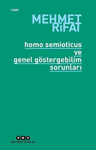Homo Semioticus ve Genel Göstergebilim Sorunları - 1