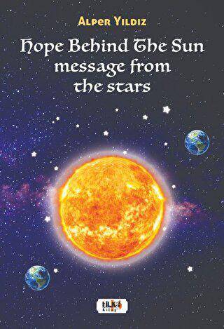 Hope Behind The Sun Message From The Stars - 1