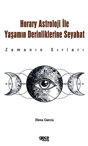 Horary Astroloji ile Yaşamın Derinliklerine Seyahat - 1