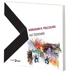 Horasan’a Yolculuk - 1