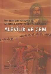 Horasan`dan Anadolu`ya, Mehmet Dede Tekke Süreğinde Alevilik ve Cem - 1