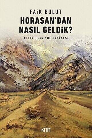 Horasan`dan Nasıl Geldik? - 1