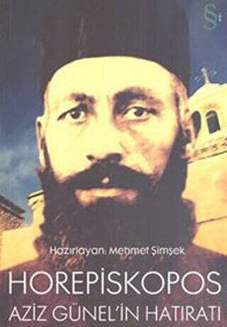 Horepiskopos Aziz Günel’in Hatıratı - 1