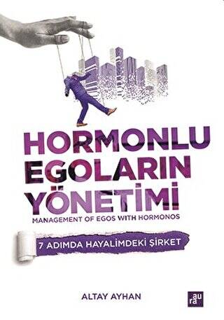 Hormonlu Egoların Yönetimi - 1