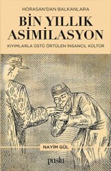 Horosan’dan Balkanlara Bin Yıllık Asimilasyon Kıyımlarla Üstü Örtülen İnsancıl Kültür - 1