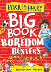 Horrid Henry: Big Book of Boredom Busters - Orion Children`s Books