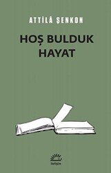 Hoş Bulduk Hayat - 1