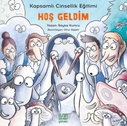 Hoş Geldim: Kapsamlı Cinsellik Eğitimi - Mundi Çocuk