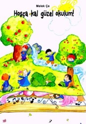 Hoşça Kal Güzel Okulum! - Uğurböceği Yayınları - Melek Çe