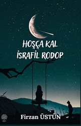 Hoşça Kal İsrafil Rodop - 1