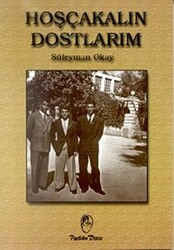 Hoşçakalın Dostlarım - 1