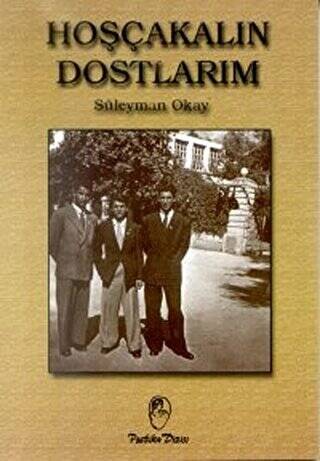 Hoşçakalın Dostlarım - 1