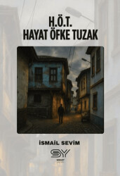 H.Ö.T - Hayat Öfke Tuzak - Servet Yayınevi