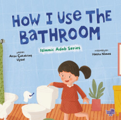 How I Use The Bathroom İngilizce, Tuvaleti Nasıl Kullanırım - Puset Kitap