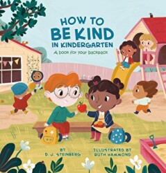 How to Be Kind in Kindergarten : A Book for Your Backpack - 1