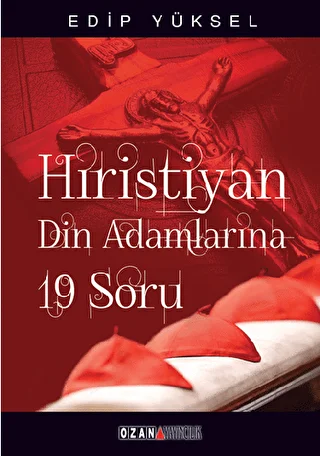 Hristiyan Din Adamlarına 19 Soru - 19 Questions for Christian Clergy - 1