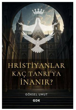 Hristiyanlar Kaç Tanrı`ya İnanır? - 1