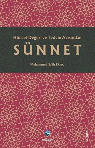 Hüccet Değeri ve Tedvin Açısından Sünnet - 1