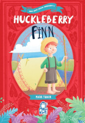 Huckleberry Finn – Mavi Kirpi Çocuk Klasikleri 1 - Mavi Kirpi Yayınları