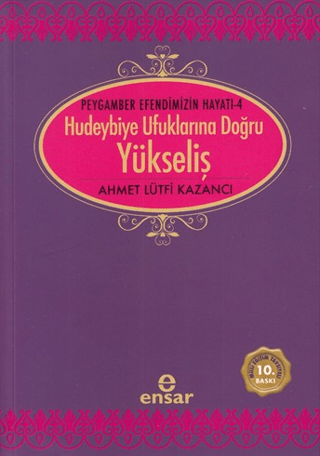 Hudeybiye Ufuklarına Doğru Yükseliş - 1
