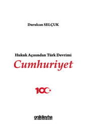 Hukuk Açısından Türk Devrimi: Cumhuriyet - 1