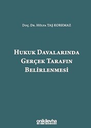 Hukuk Davalarında Gerçek Tarafın Belirlenmesi - 1