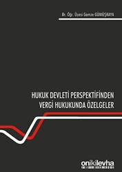 Hukuk Devleti Perspektifinden Vergi Hukukunda Özelgeler - 1