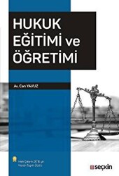 Hukuk Eğitimi ve Öğretimi - Seçkin Yayıncılık