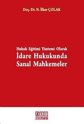 Hukuk Eğitimi Yöntemi Olarak İdare Hukukunda Sanal Mahkemeler - 1