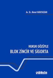 Hukuk Gözüyle Blok Zincir ve Sigorta - 1