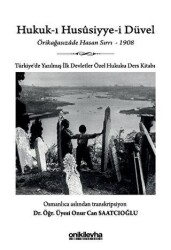 Hukuk-ı Hususiyye-i Düvel - Türkiye`de Yazılmış İlk Devletler Özel Hukuku Ders Kitabı - 1